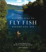 Fifty Places to Fly Fish Before You Die Book