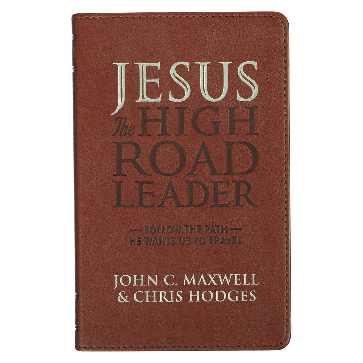 Jesus the High Road Leader Book