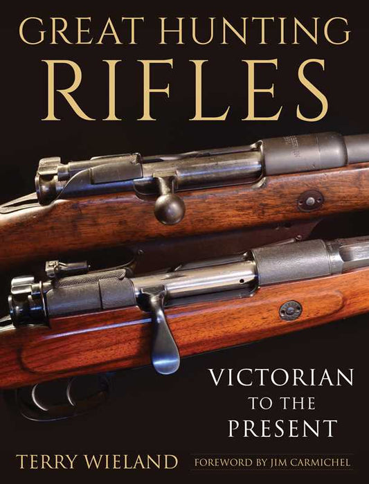 Great Hunting Rifles Book by Terry Wieland